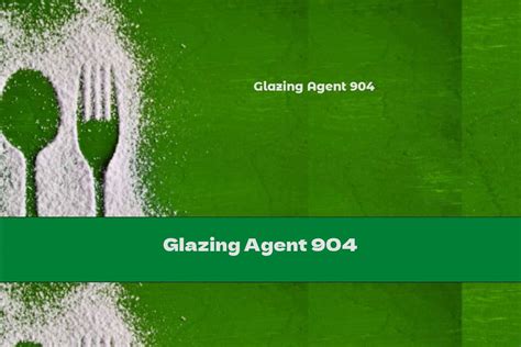 glazing agent 904 gluten free.